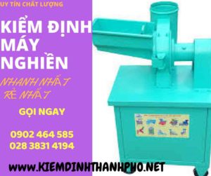 Hình ảnh kiểm định máy nghiền