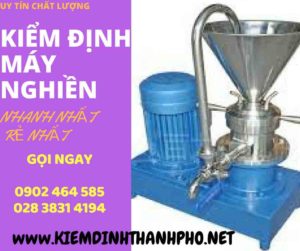 Hình ảnh kiểm định máy nghiền