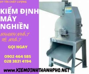 Hình ảnh kiểm định máy nghiền