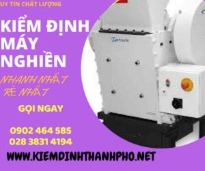 Hình ảnh kiểm định máy nghiền