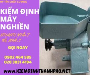 Hình ảnh kiểm định máy nghiền