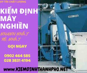 Hình ảnh kiểm định máy nghiền