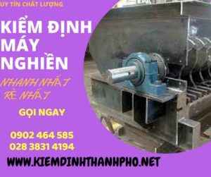 Hình ảnh kiểm định máy nghiền