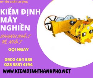 Hình ảnh kiểm định máy nghiền