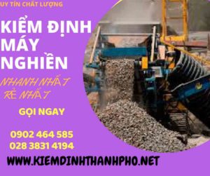 Hình ảnh kiểm định máy nghiền