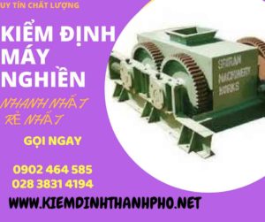 Hình ảnh kiểm định máy nghiền