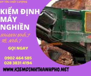 Hình ảnh kiểm định máy nghiền