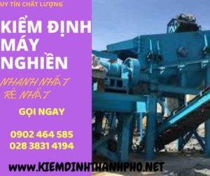 Hình ảnh kiểm định máy nghiền