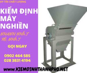 Hình ảnh kiểm định máy nghiền