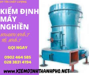 Hình ảnh kiểm định máy nghiền