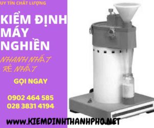 Hình ảnh kiểm định máy nghiền