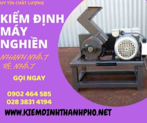 Hình ảnh kiểm định máy nghiền