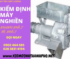 Hình ảnh kiểm định máy nghiền