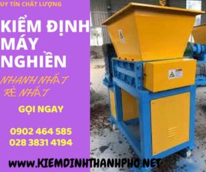 Hình ảnh kiểm định máy nghiền