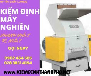 Hình ảnh kiểm định máy nghiền