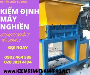 Hình ảnh kiểm định máy nghiền