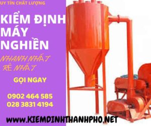 Hình ảnh kiểm định máy nghiền