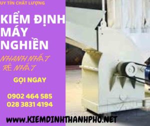 Hình ảnh kiểm định máy nghiền