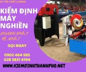 Hình ảnh kiểm định máy nghiền