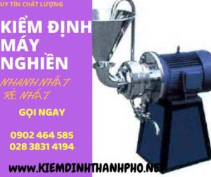 Hình ảnh kiểm định máy nghiền