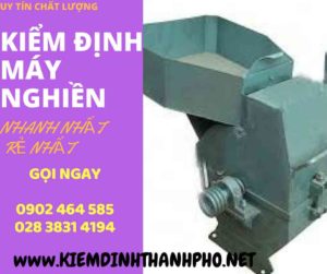 Hình ảnh kiểm định máy nghiền