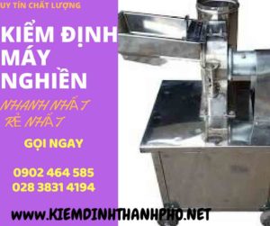 Hình ảnh kiểm định máy nghiền