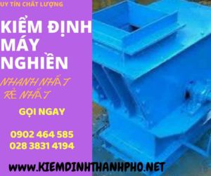 Hình ảnh kiểm định máy nghiền