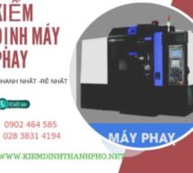 kiểm định máy phay