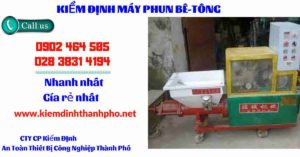 Hình ảnh kiểm định máy phun bê tông