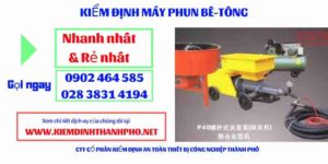 Hình ảnh kiểm định máy phun bê tông