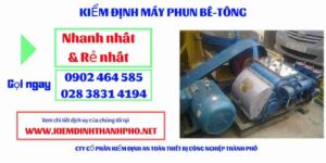 Hình ảnh kiểm định máy phun bê tông