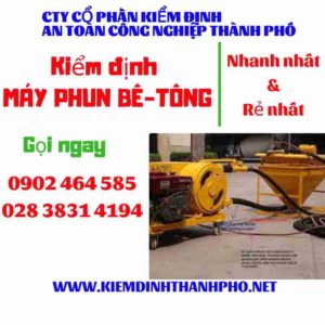 Hình ảnh kiểm định máy phun bê tông