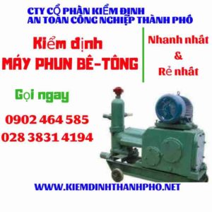 Hình ảnh kiểm định máy phun bê tông