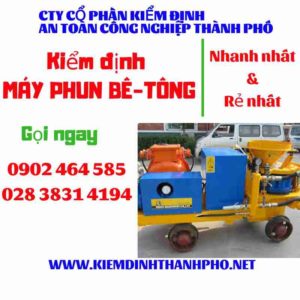 Hình ảnh kiểm định máy phun bê tông