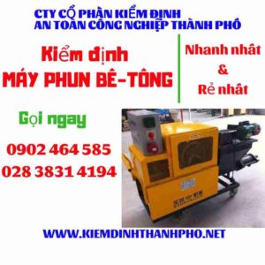 Hình ảnh kiểm định máy phun bê tông