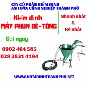 Hình ảnh kiểm định máy phun bê tông