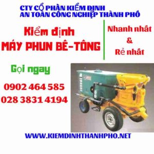 Hình ảnh kiểm định máy phun bê tông