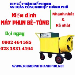 Hình ảnh kiểm định máy phun bê tông