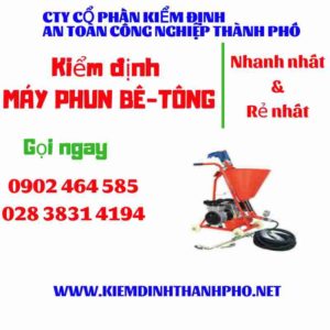 Hình ảnh kiểm định máy phun bê tông