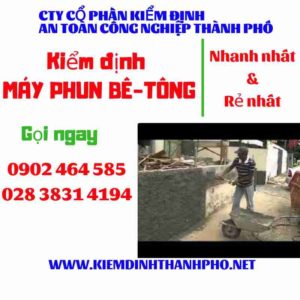 Hình ảnh kiểm định máy phun bê tông