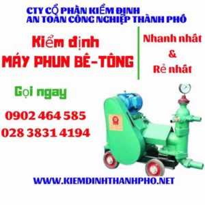 Hình ảnh kiểm định máy phun bê tông