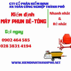 Hình ảnh kiểm định máy phun bê tông