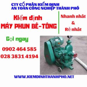 Hình ảnh kiểm định máy phun bê tông