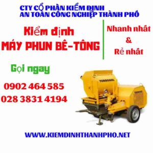 Hình ảnh kiểm định máy phun bê tông