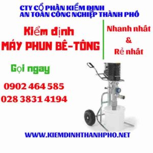 Hình ảnh kiểm định máy phun bê tông