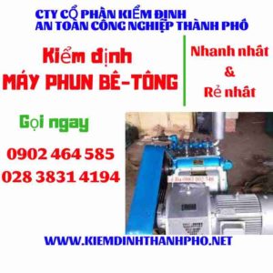 Hình ảnh kiểm định máy phun bê tông