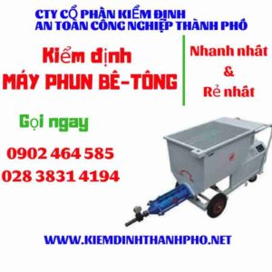 Hình ảnh kiểm định máy phun bê tông