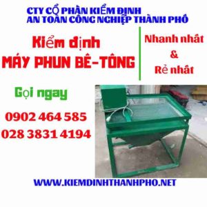 Hình ảnh kiểm định máy phun bê tông