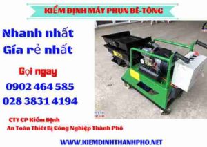 Hình ảnh kiểm định máy phun bê tông