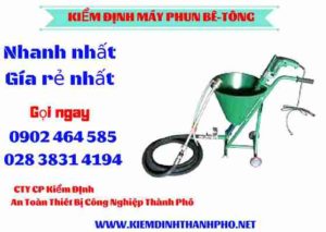 Hình ảnh kiểm định máy phun bê tông